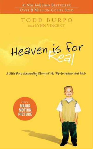 Heaven Is For Real - A Little Boy's Astounding Story